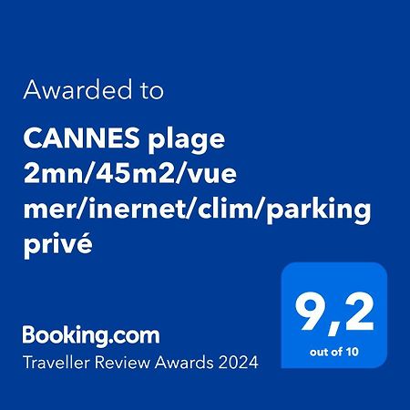 Cannes Plage 2Mn/45M2/Vue Mer/Inernet/Clim/Parking Prive エクステリア 写真